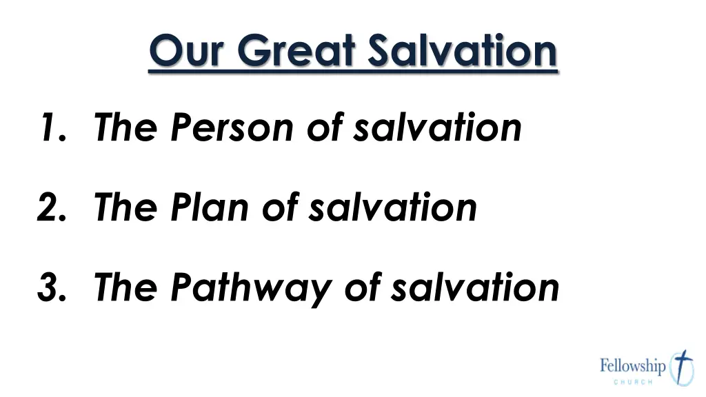 our great salvation