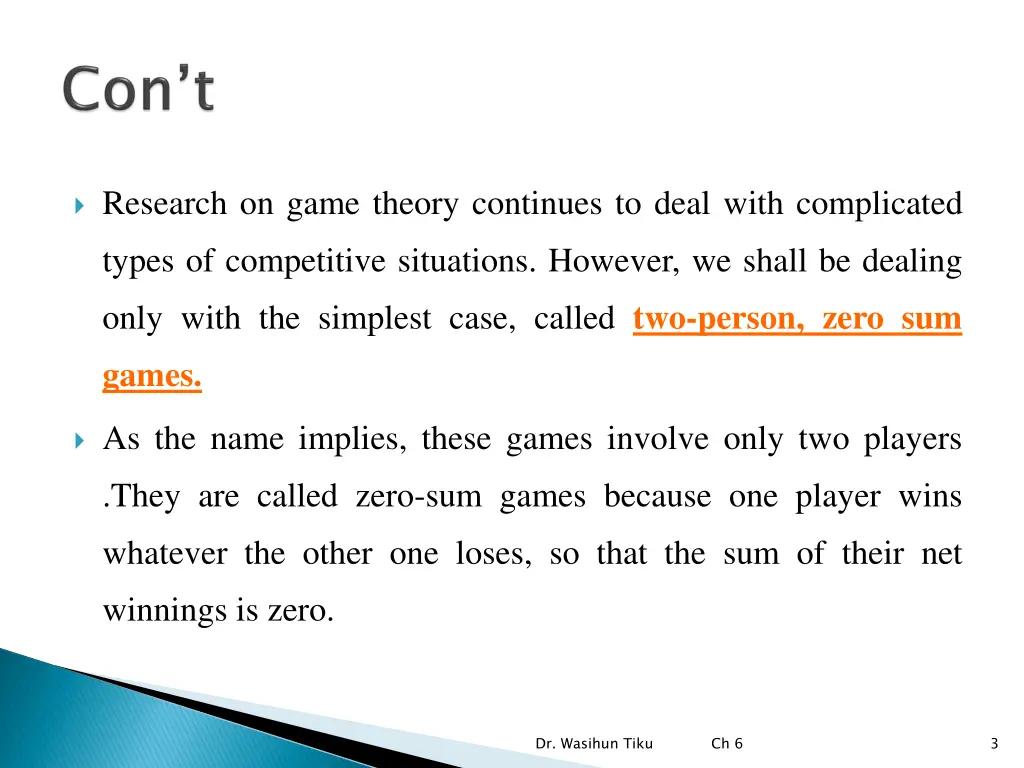 research on game theory continues to deal with