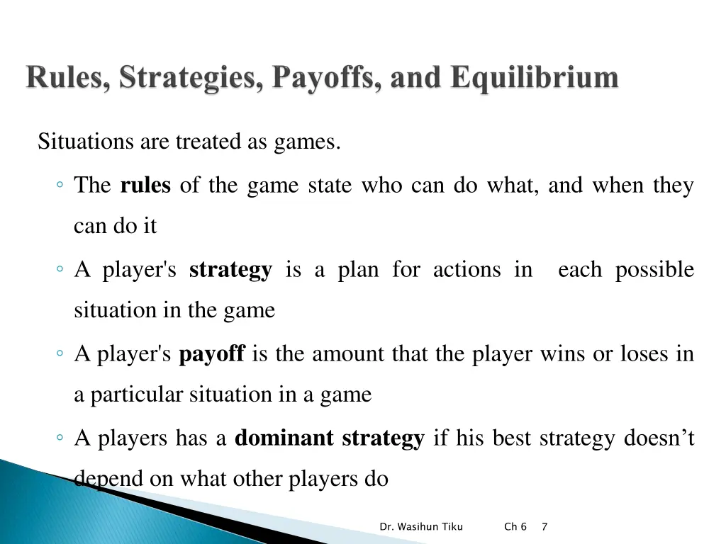 situations are treated as games