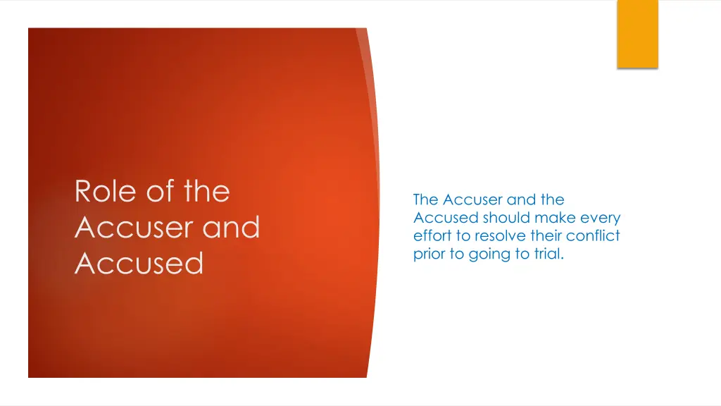 role of the accuser and accused