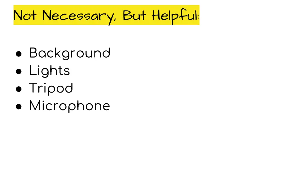 not necessary but helpful