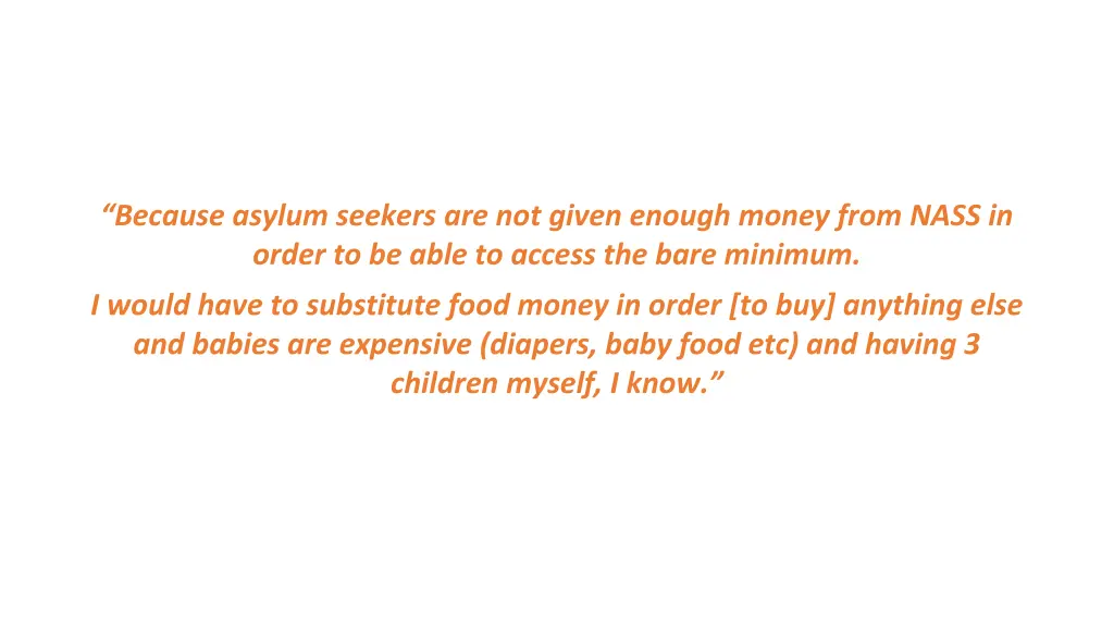because asylum seekers are not given enough money