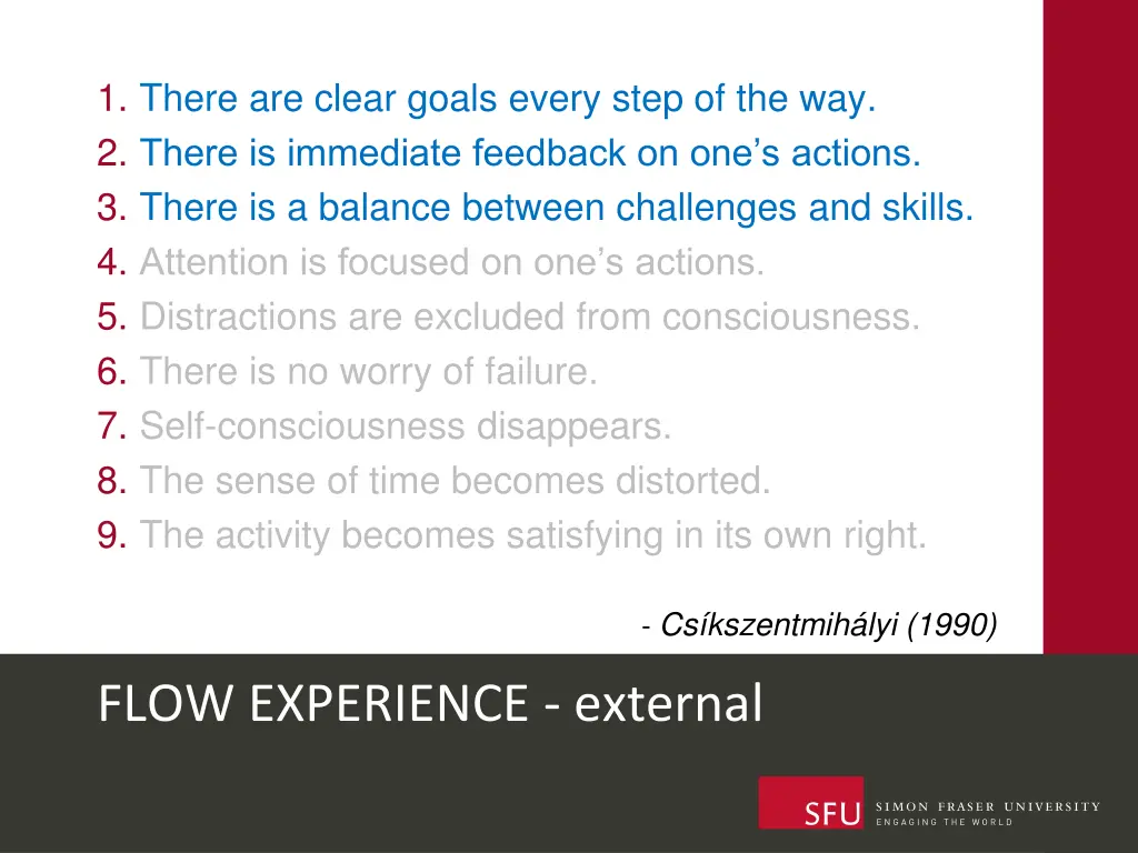 1 there are clear goals every step 2