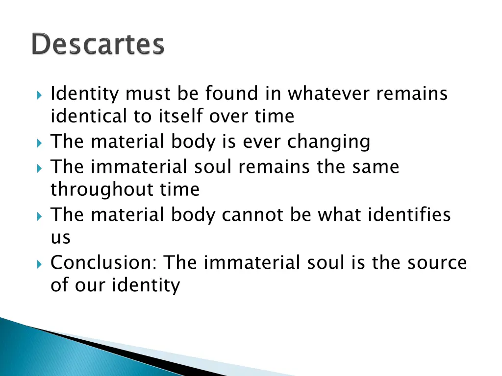 identity must be found in whatever remains