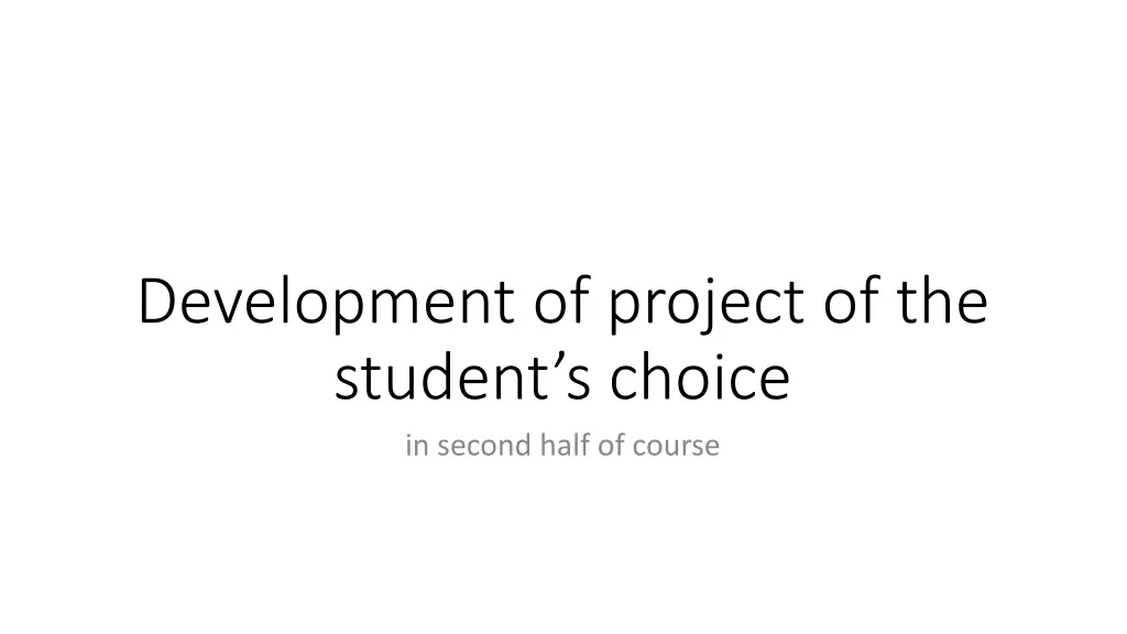 development of project of the student s choice