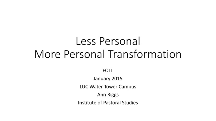 less personal