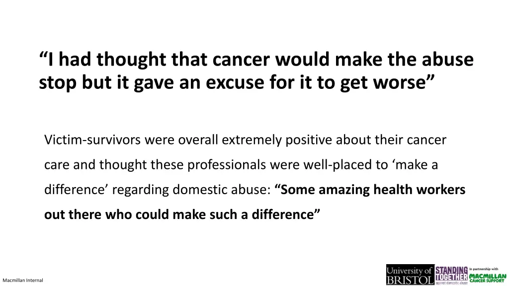 i had thought that cancer would make the abuse