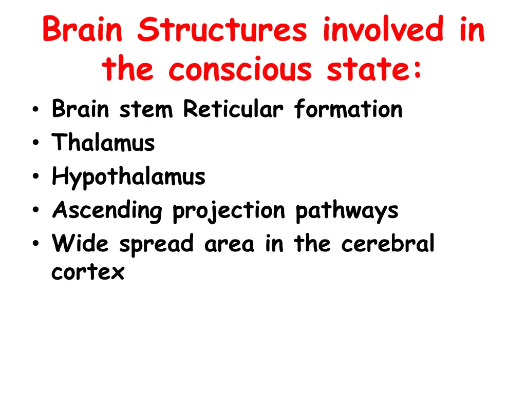brain structures involved in the conscious state