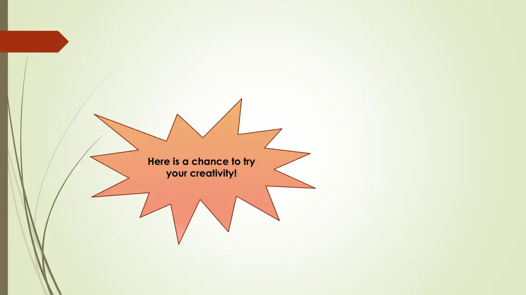 here is a chance to try your creativity