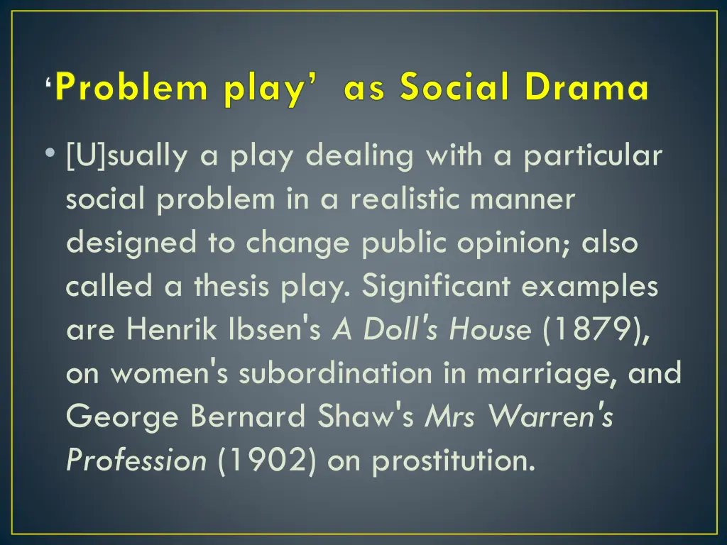 problem play as social drama