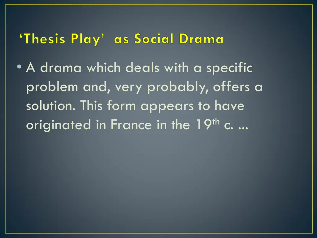 thesis play as social drama
