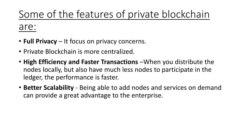 some of the features of private blockchain are