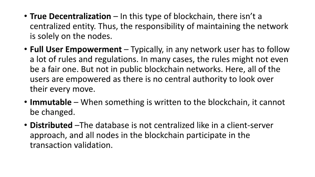 true decentralization in this type of blockchain