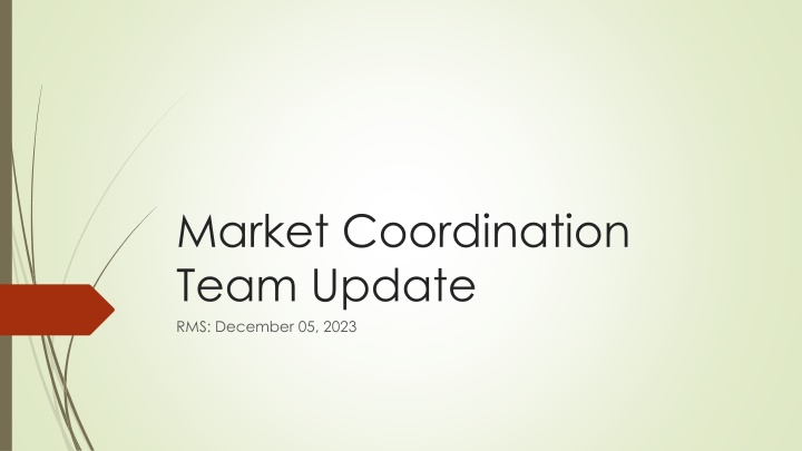 market coordination team update rms december