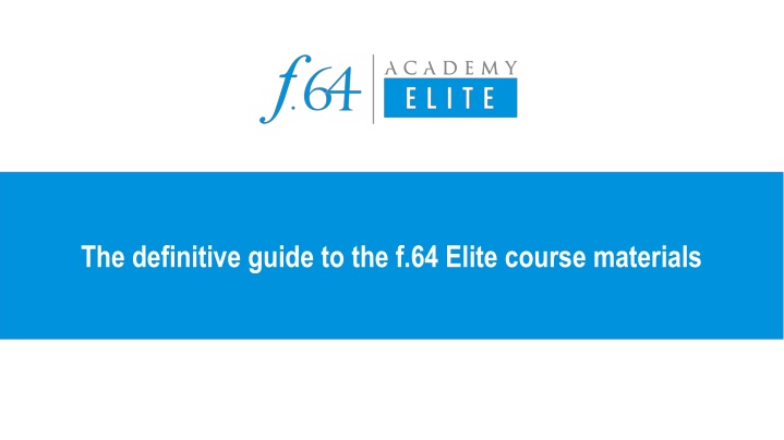 the definitive guide to the f 64 elite course