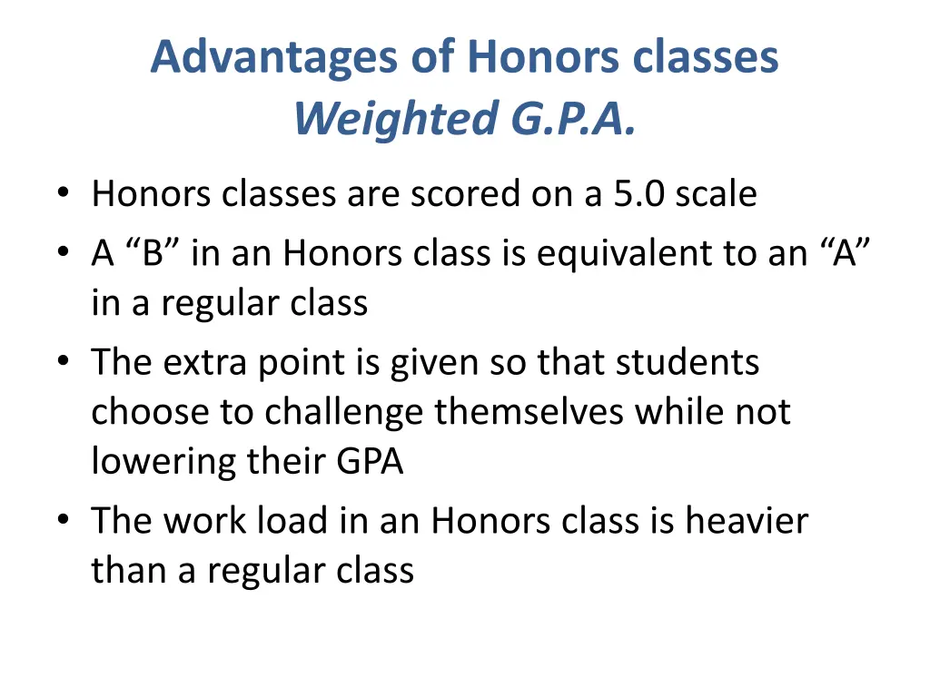 advantages of honors classes weighted g p a
