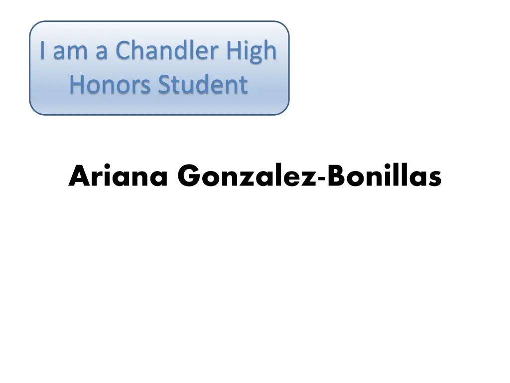 i am a chandler high honors student 1