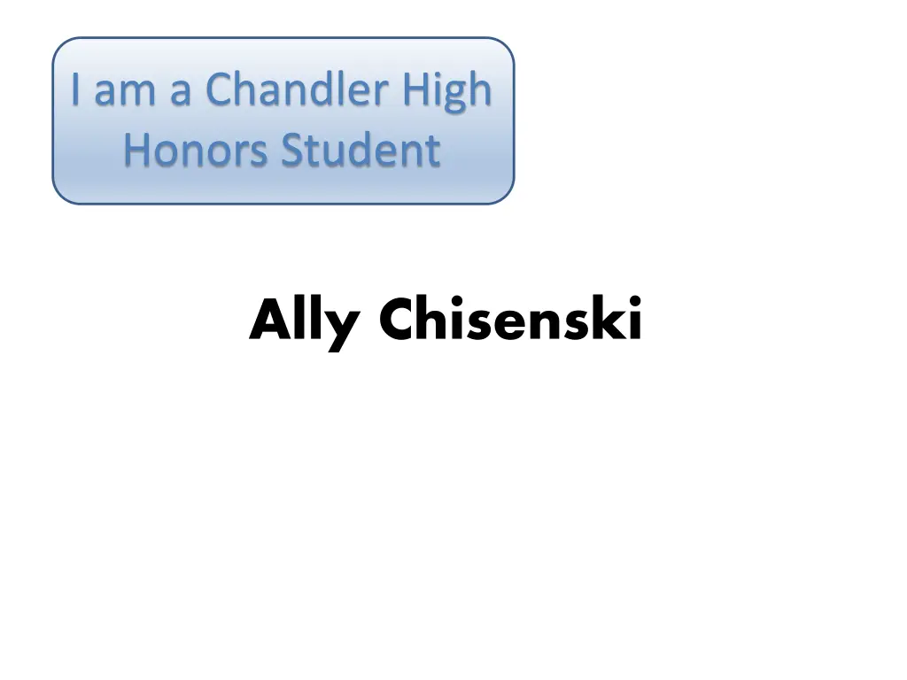 i am a chandler high honors student 5