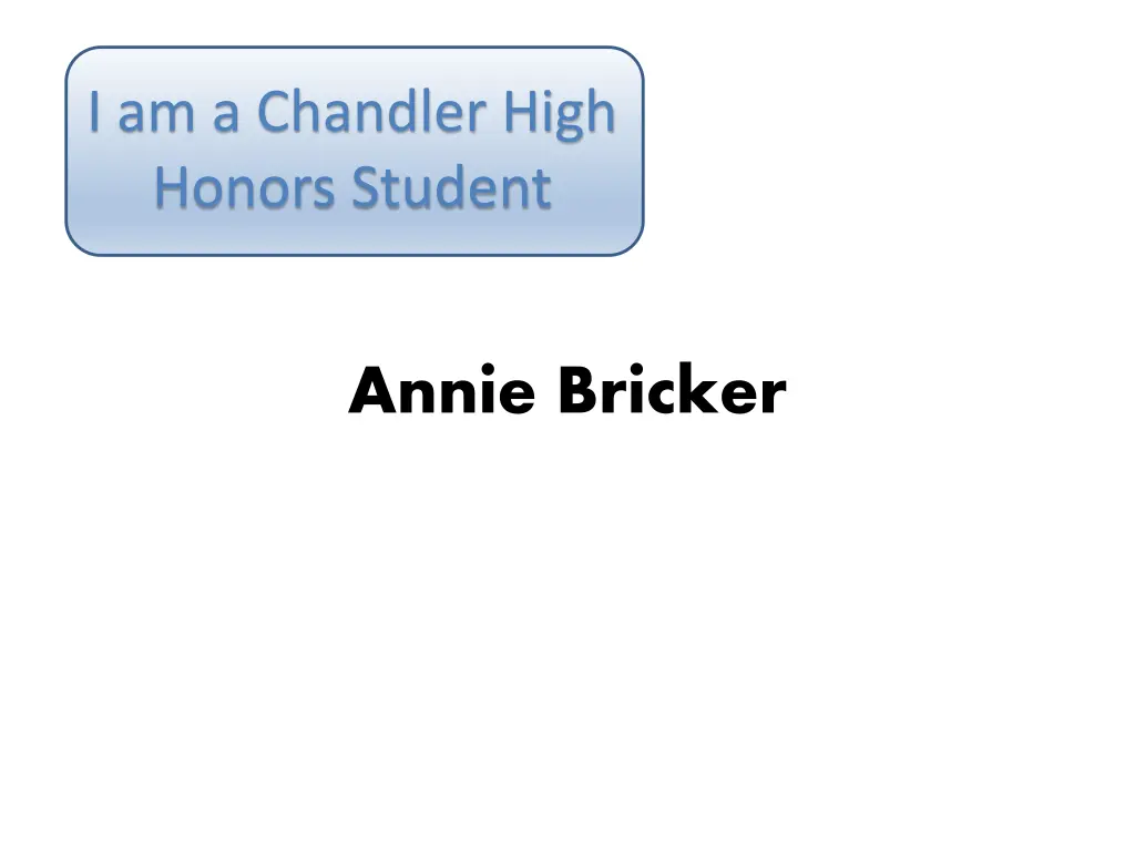 i am a chandler high honors student