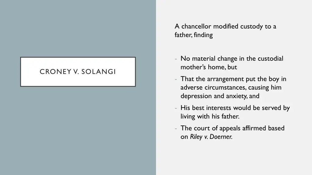 a chancellor modified custody to a father finding