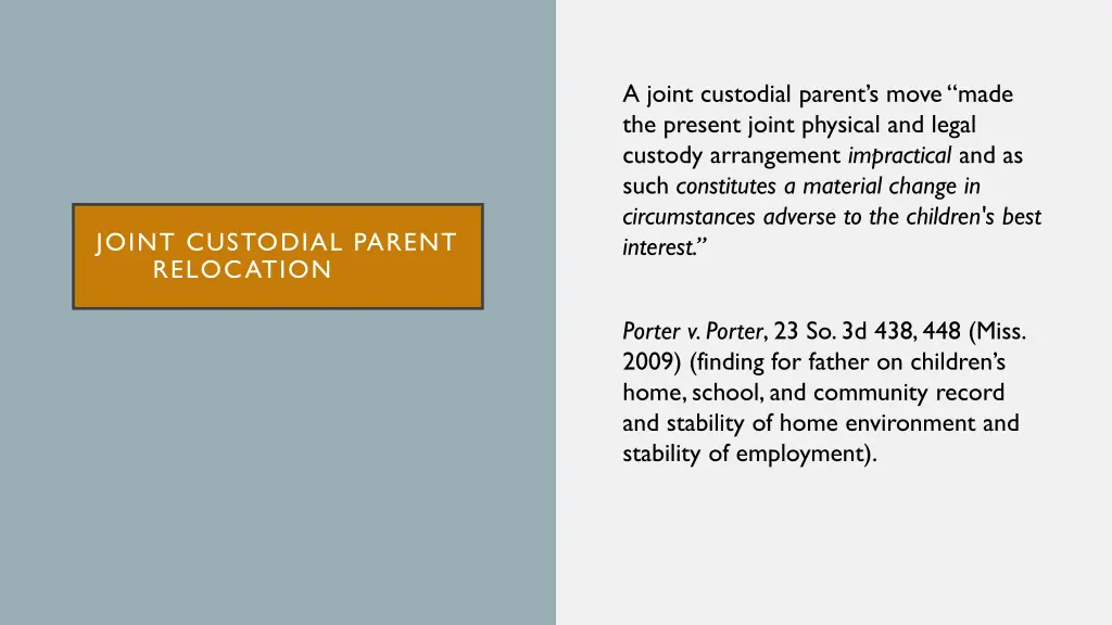 a joint custodial parent s move made the present