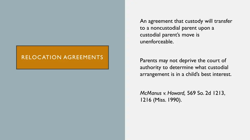 an agreement that custody will transfer