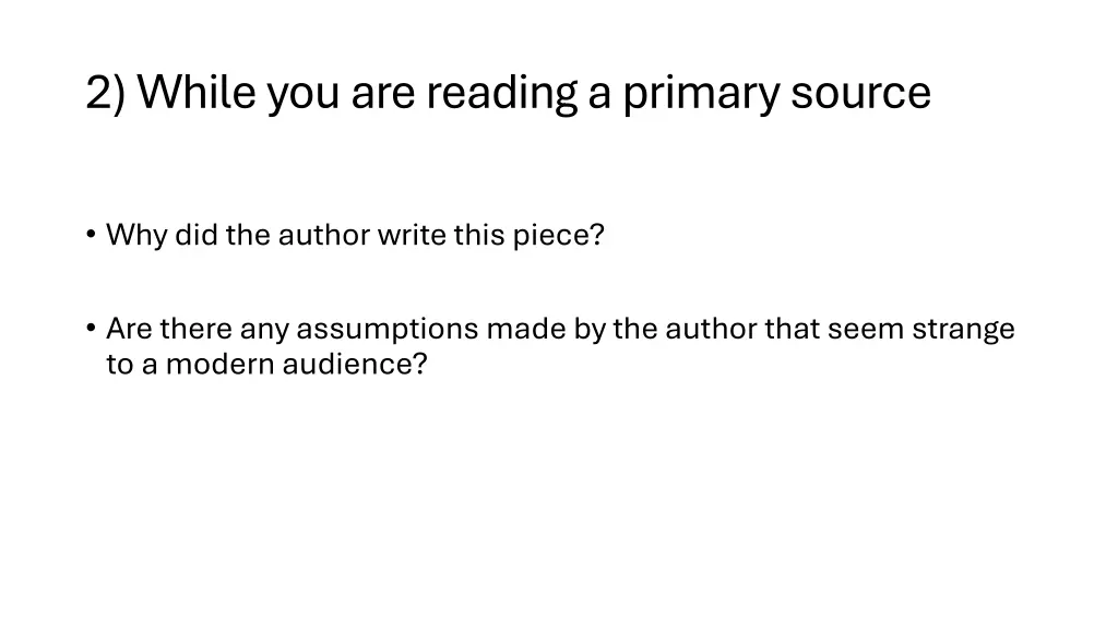 2 while you are reading a primary source