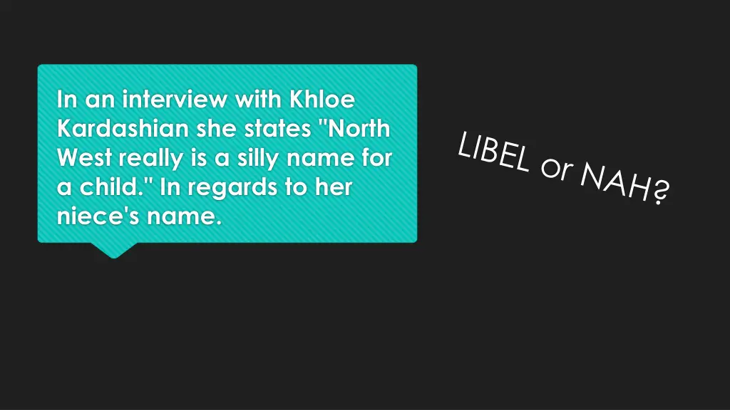in an interview with khloe kardashian she states