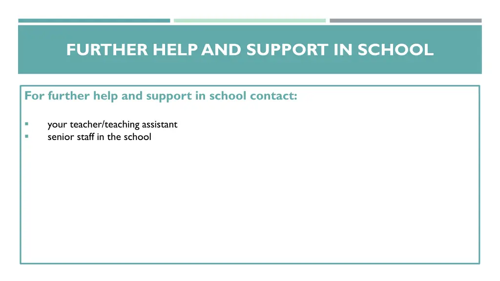 further help and support in school