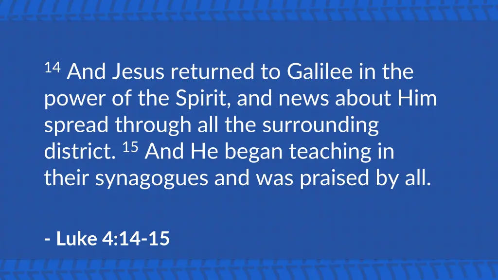 14 and jesus returned to galilee in the power