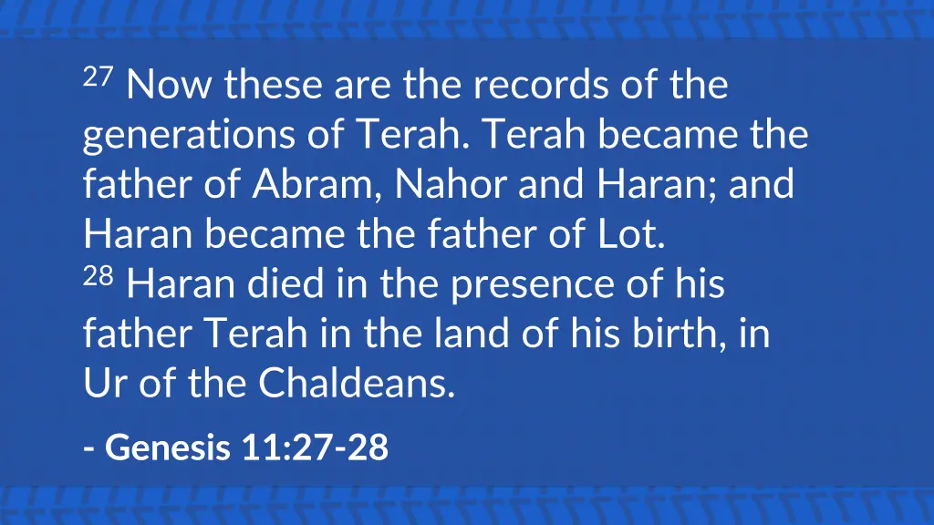 27 now these are the records of the generations