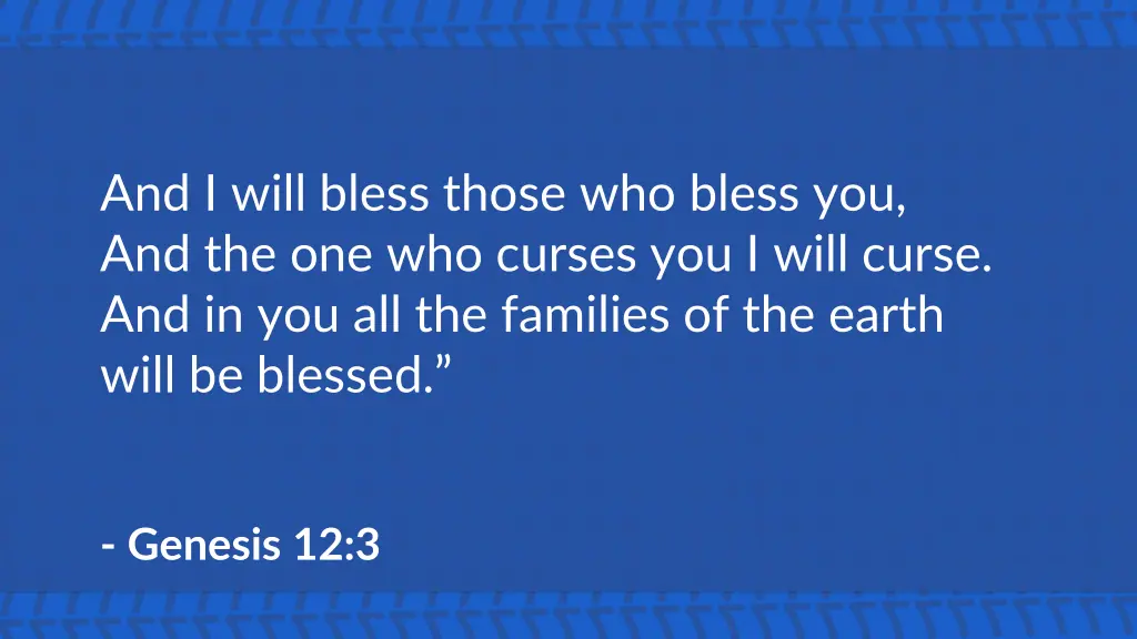 and i will bless those who bless