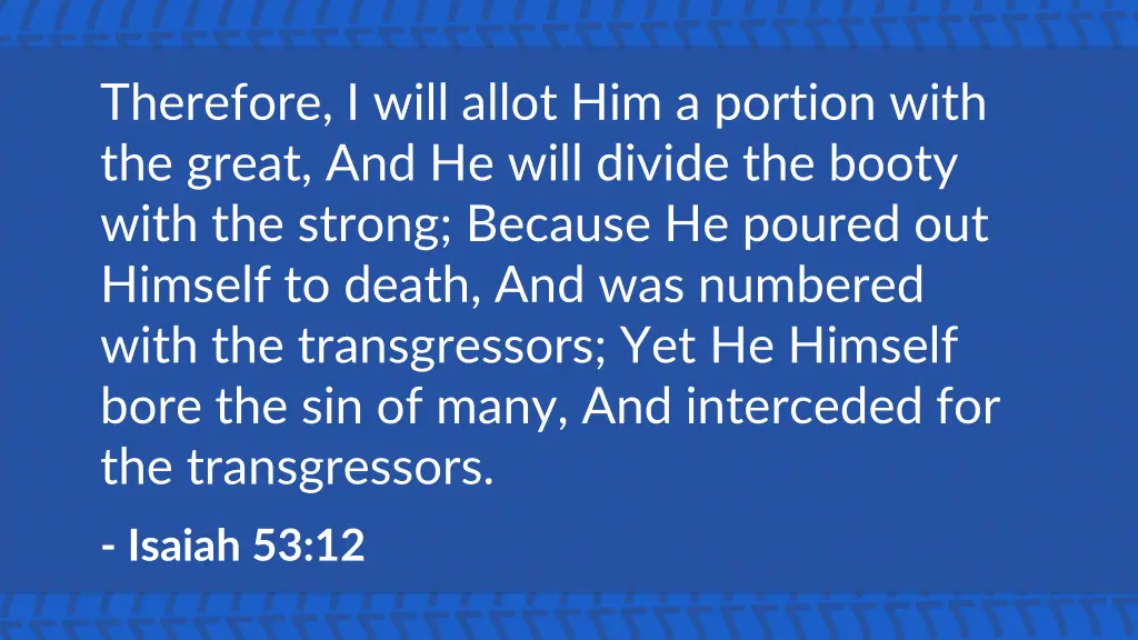 therefore i will allot him a portion with