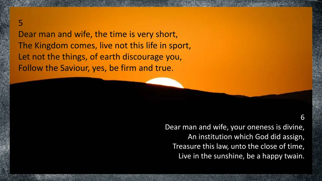 5 dear man and wife the time is very short