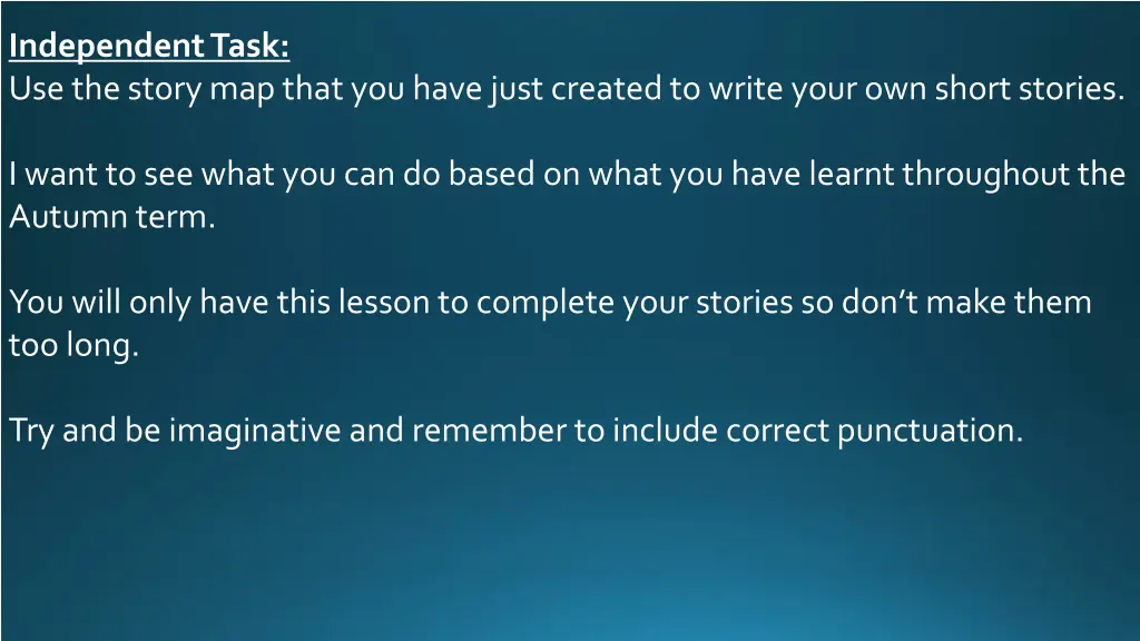 independent task use the story map that you have