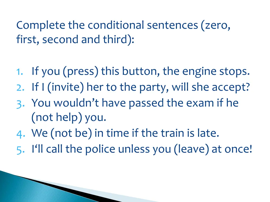 complete the conditional sentences zero first