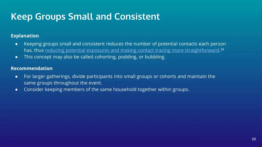 keep groups small and consistent