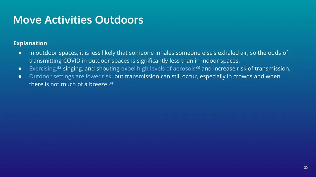 move activities outdoors