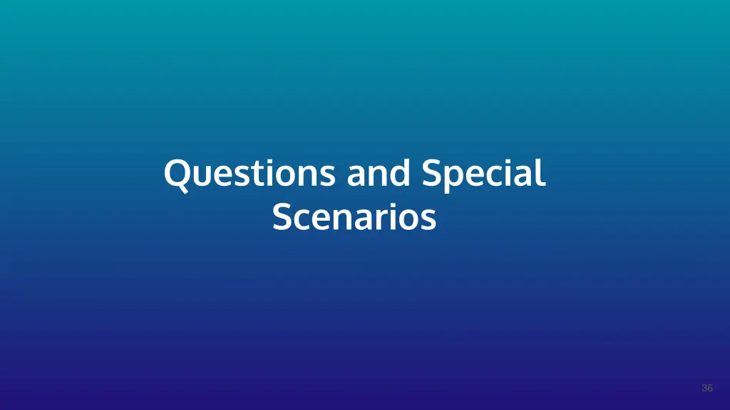 questions and special scenarios