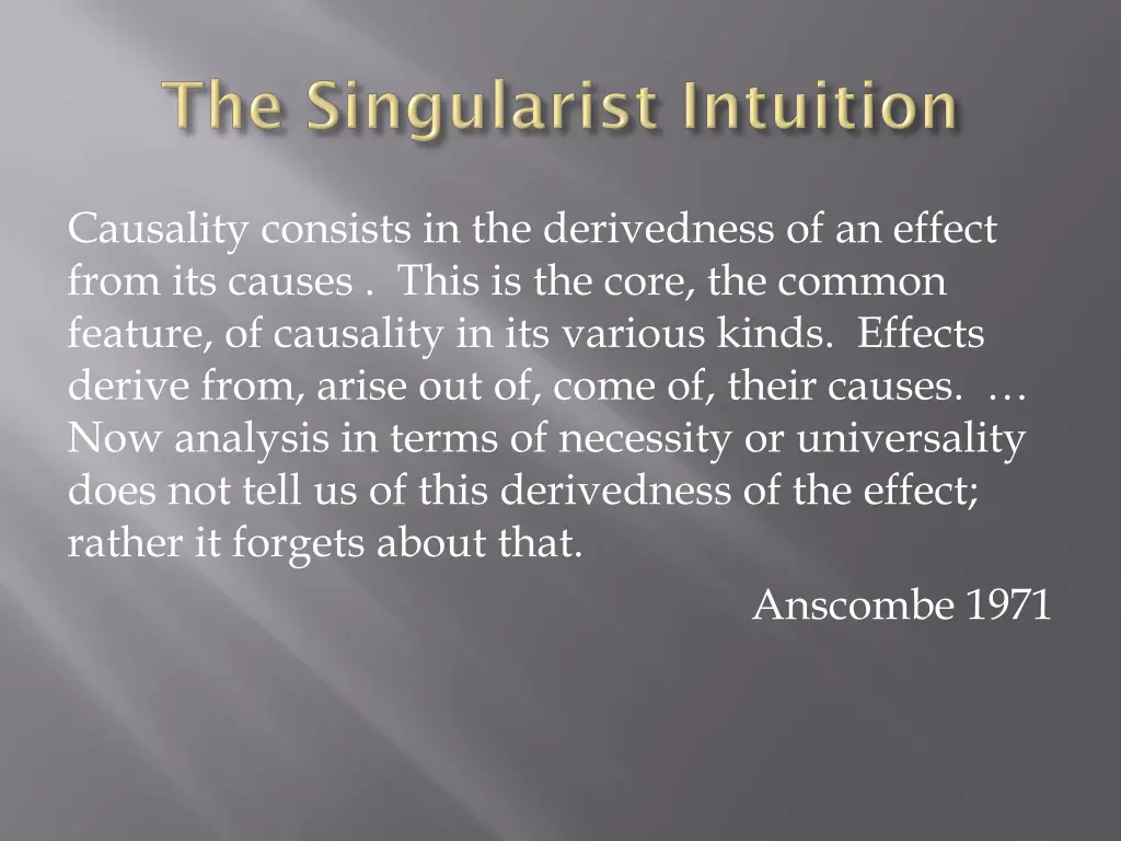causality consists in the derivedness