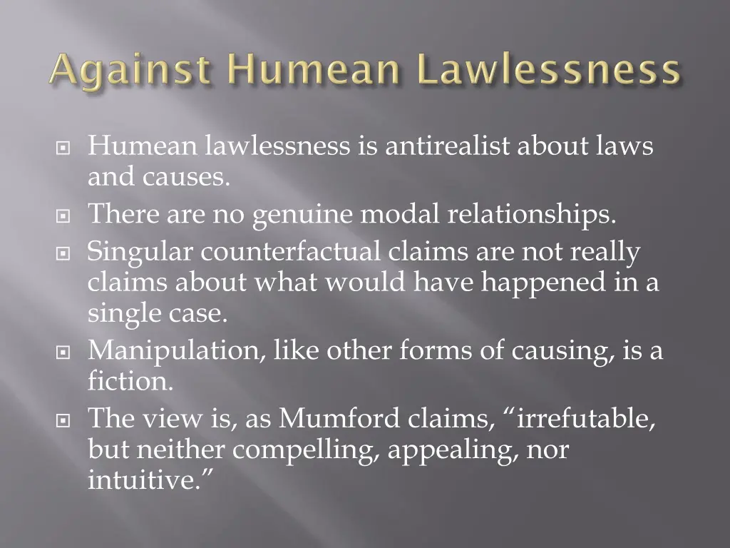 humean lawlessness is antirealist about laws