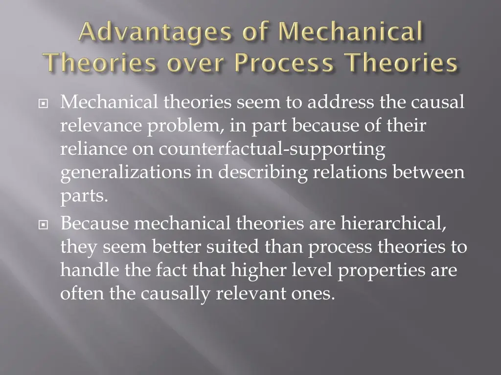 mechanical theories seem to address the causal