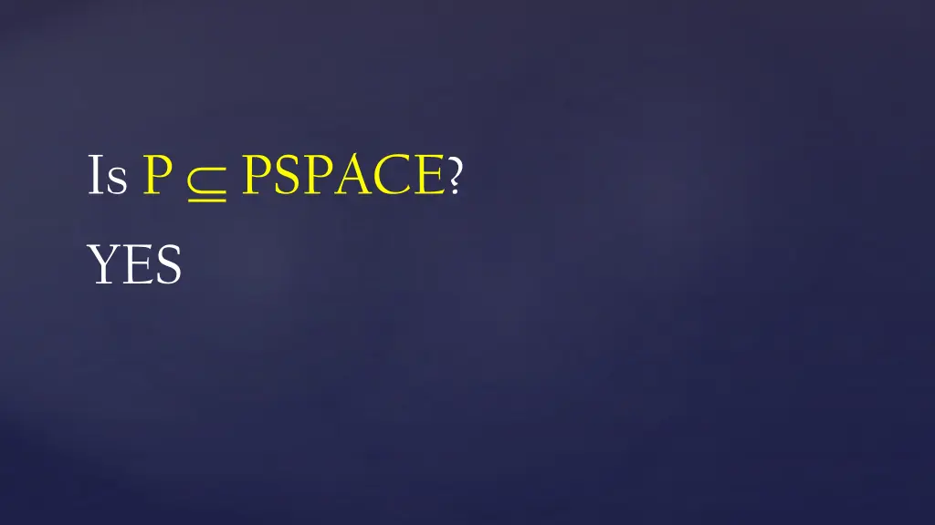 is p pspace yes