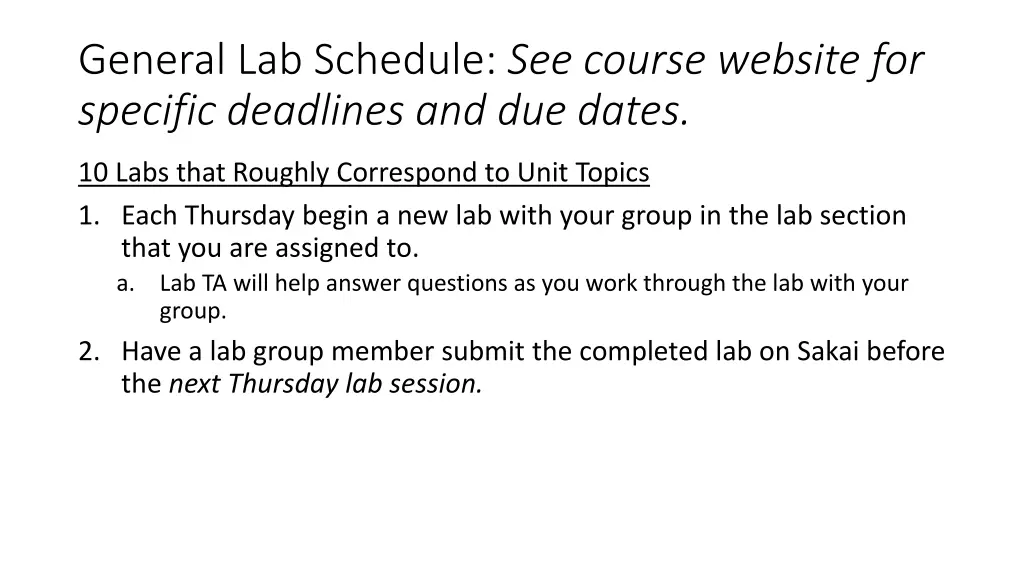 general lab schedule see course website