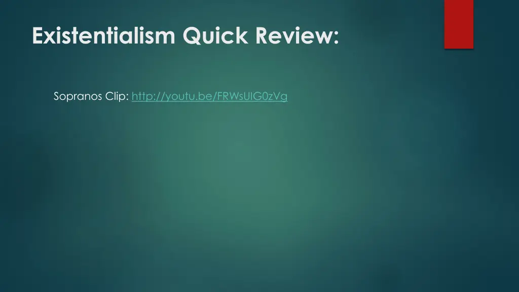 existentialism quick review