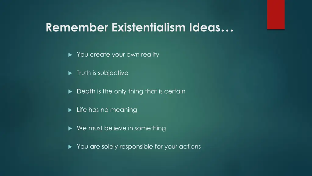 remember existentialism ideas
