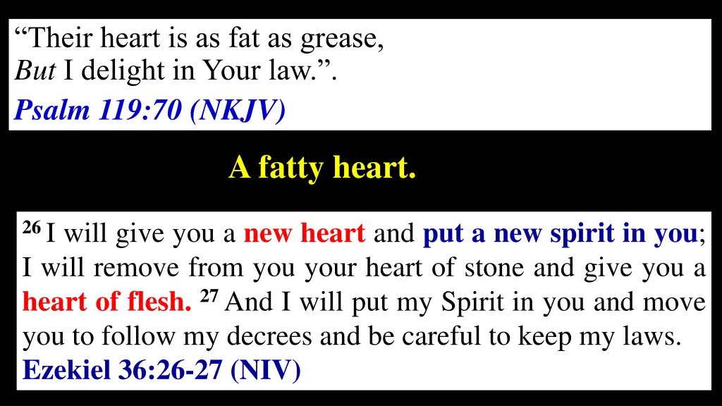 their heart is as fat as grease but i delight