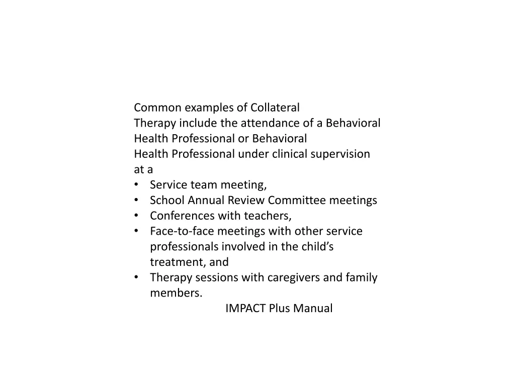 common examples of collateral therapy include