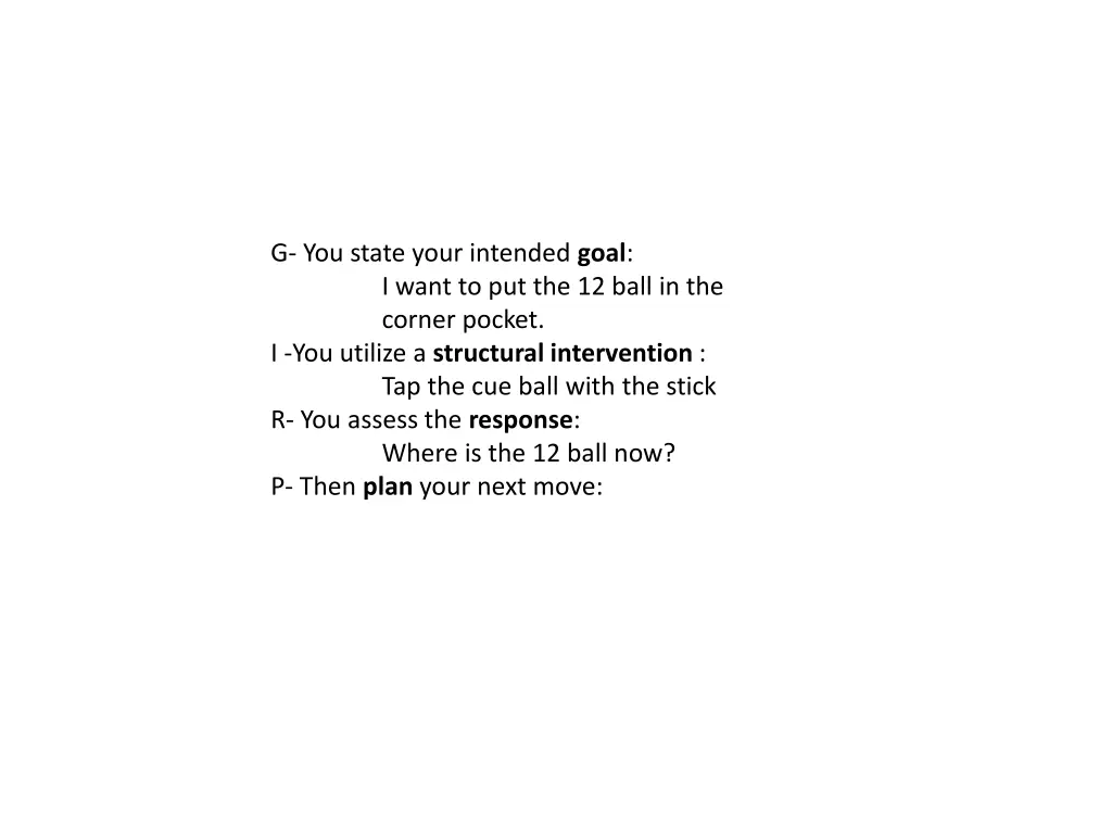 g you state your intended goal i want