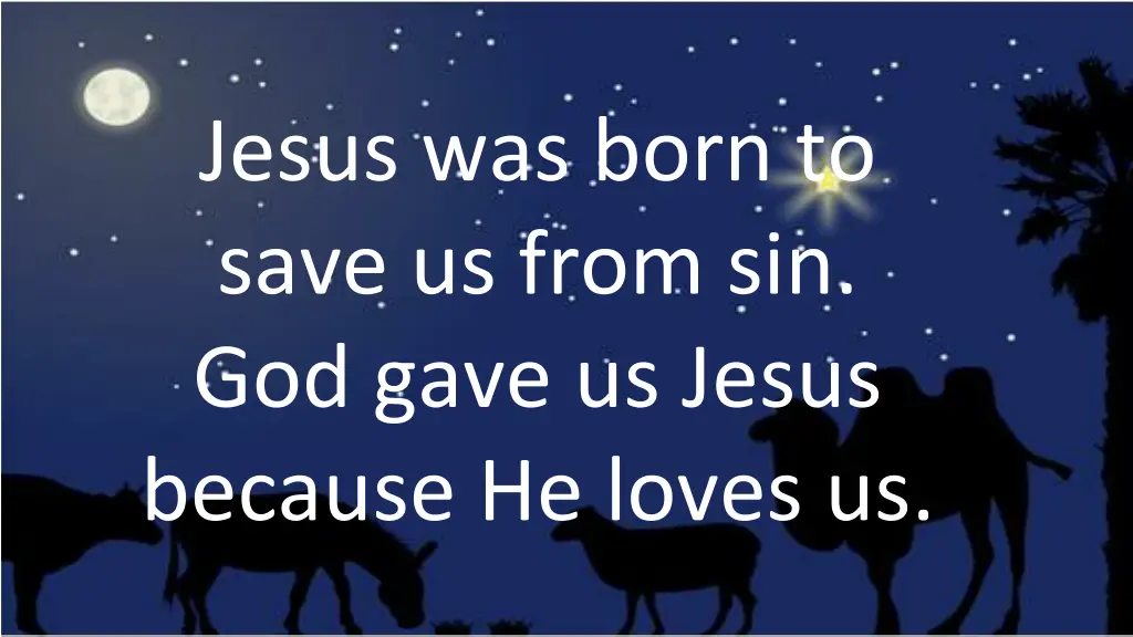 jesus was born to save us from sin god gave